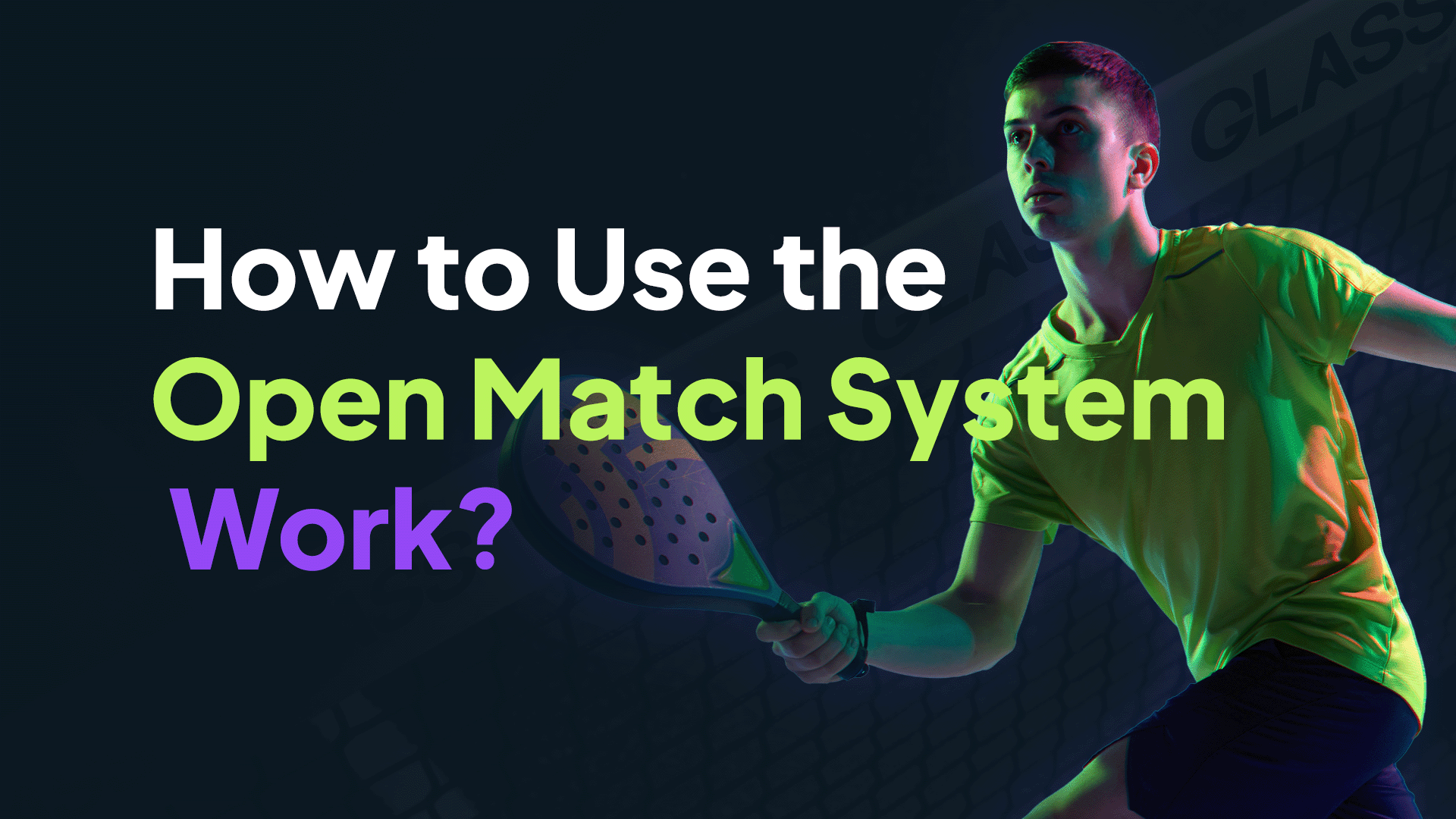 Open Match Sistemi Nasıl Çalışır?